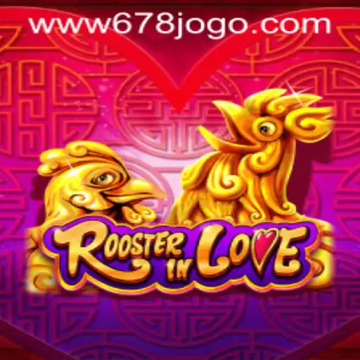RoosterInLove Game: A Fascinating New World with 678jogo PH Login